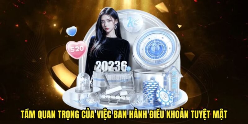 Tầm quan trọng của việc ban hành điều khoản tuyệt mật