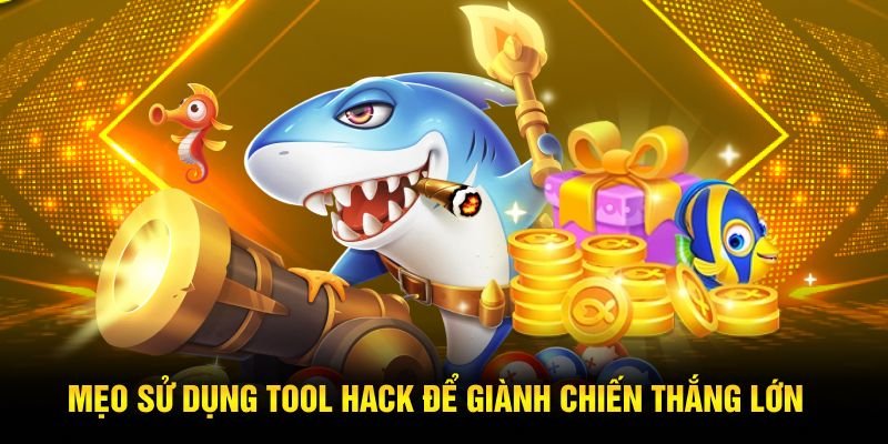 Mẹo sử dụng tool hack để giành chiến thắng lớn