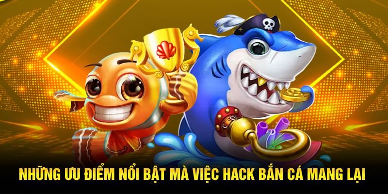 Định nghĩa dễ hiểu về hack bắn cá
